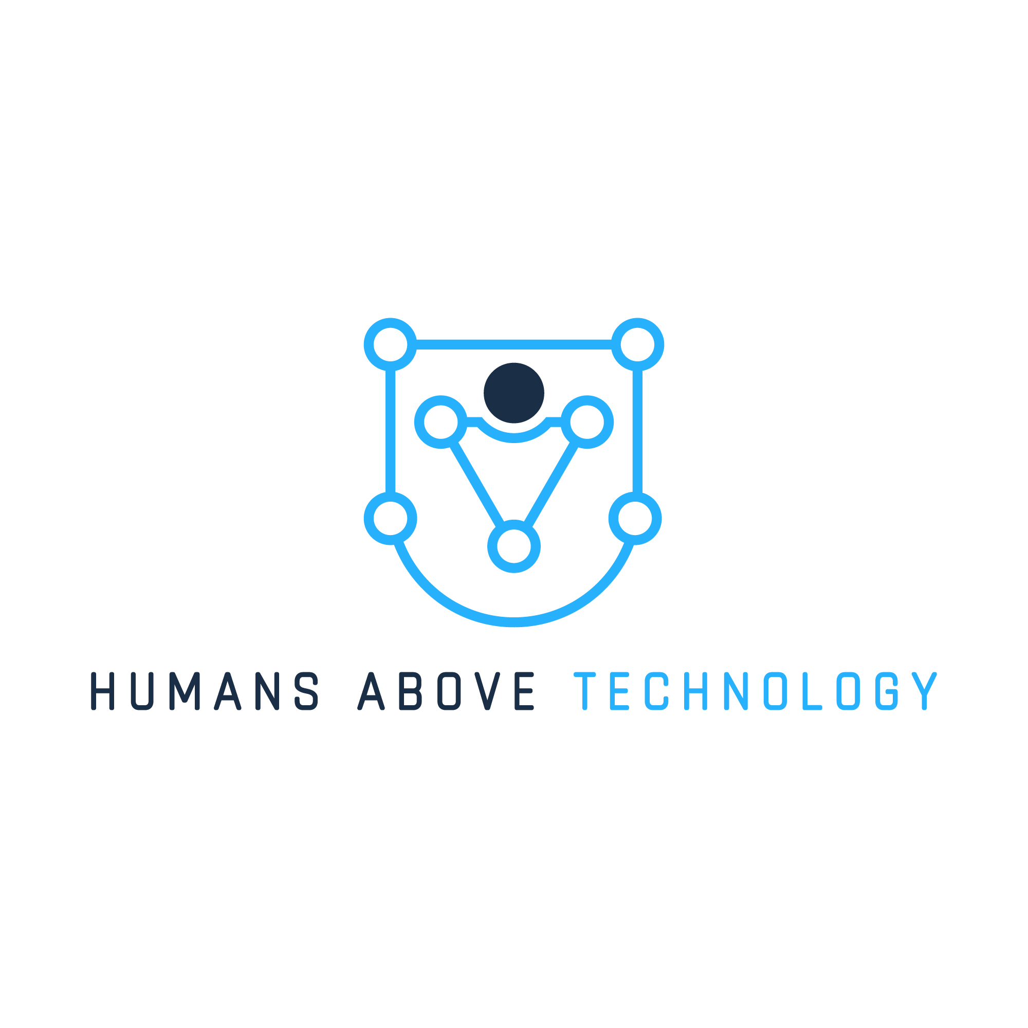 Humans Above Technology